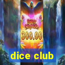 dice club